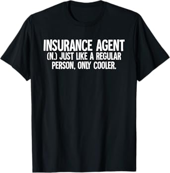 Insurance Agent T-Shirt