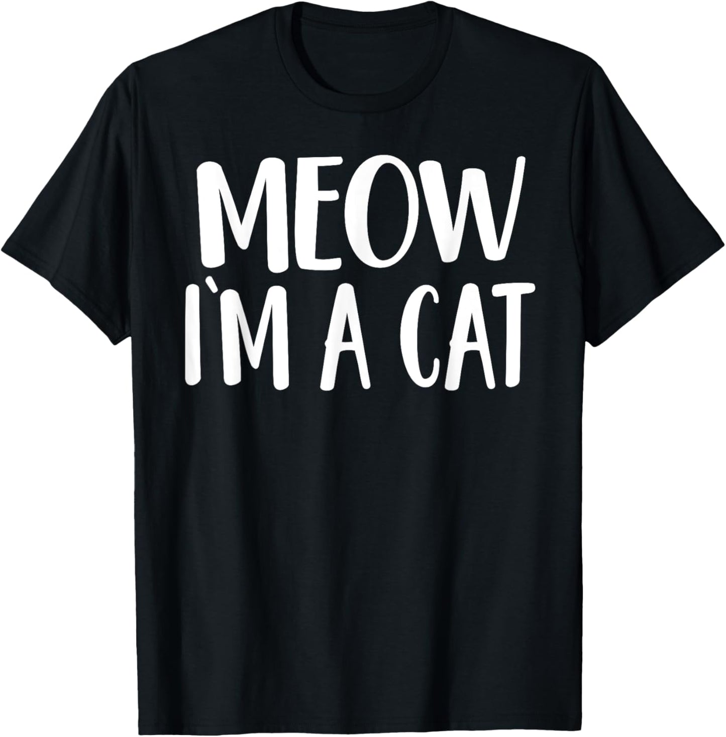 Meow I'm A Cat - Halloween Costume T-Shirt