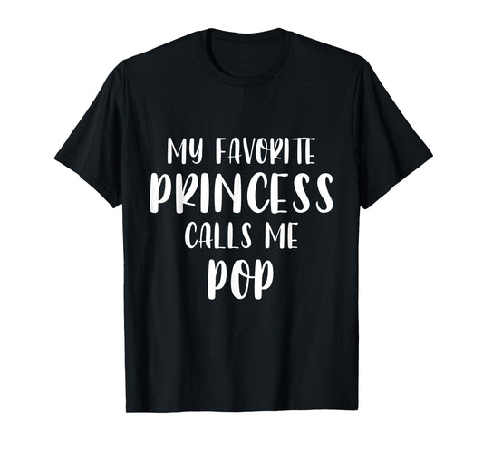 Father’s Day My Favorite Princess Calls Me Pop Xmas T-Shirt