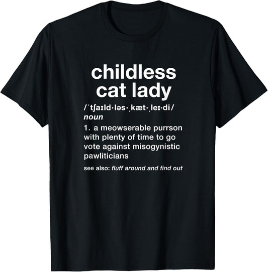 Childless Cat Lady Funny Dictionary Definition T-Shirt
