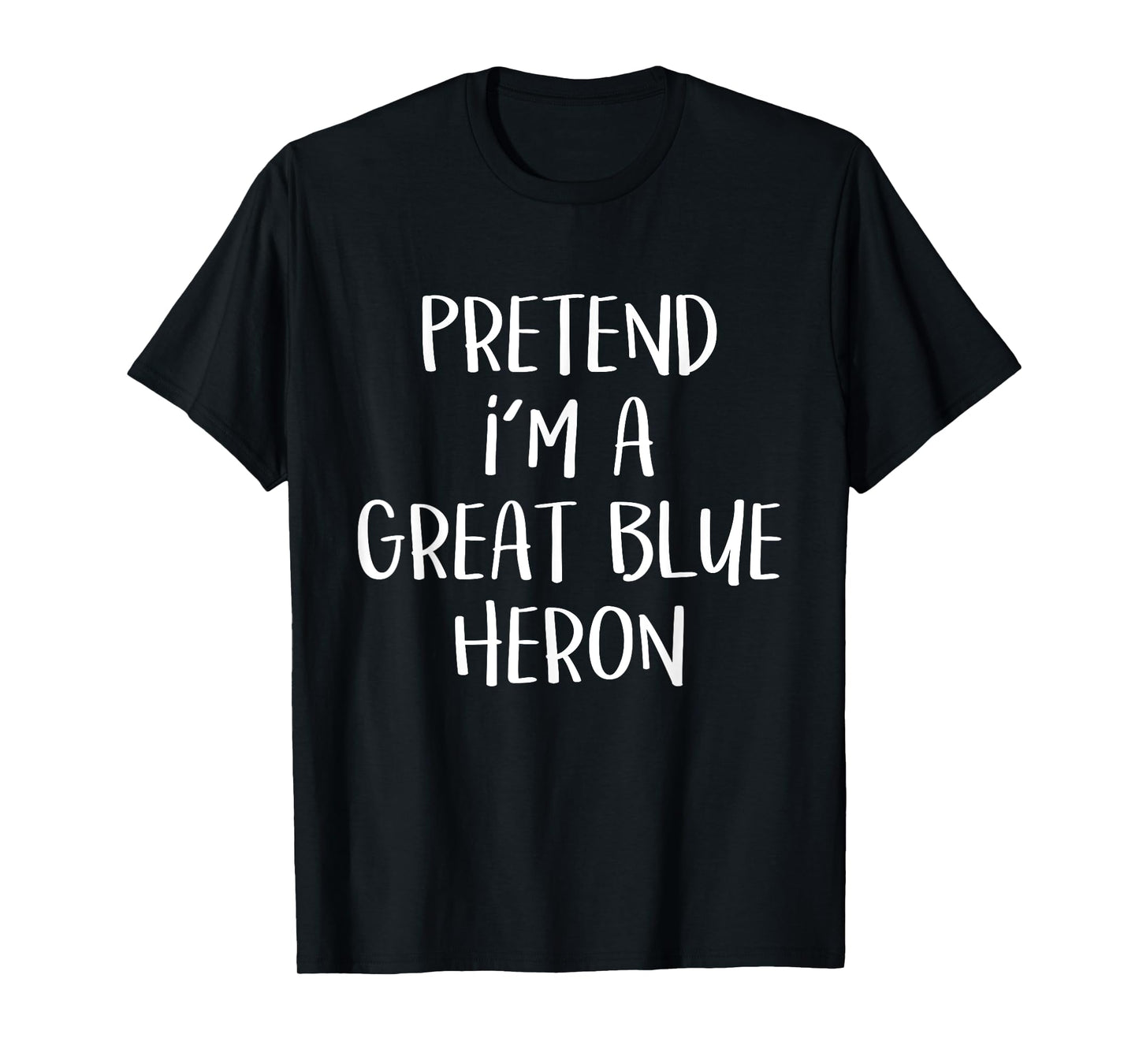 Pretend I'm A Blue Heron Costume Funny Halloween Party T-Shirt