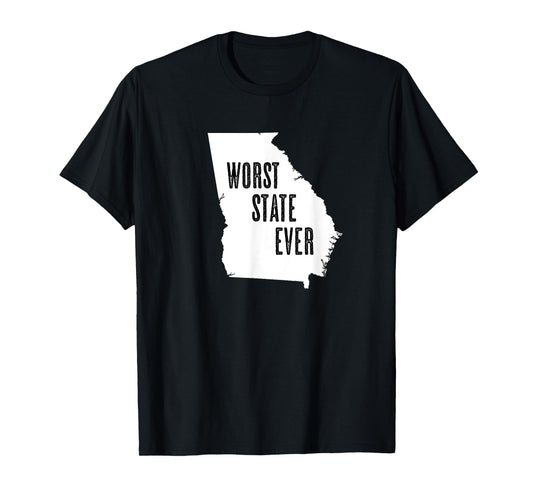 GEORGIA - Worst State Ever | GA Sucks - Funny Graphic T-Shirt