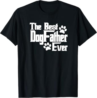 Dogfather Gift for Dog Lovers, Pet Owners, Dog Dad T-Shirt