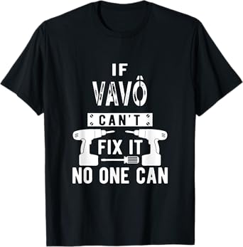 If Vavô Can't Fix It No One Can Portuguese Brazilian Grandpa T-Shirt