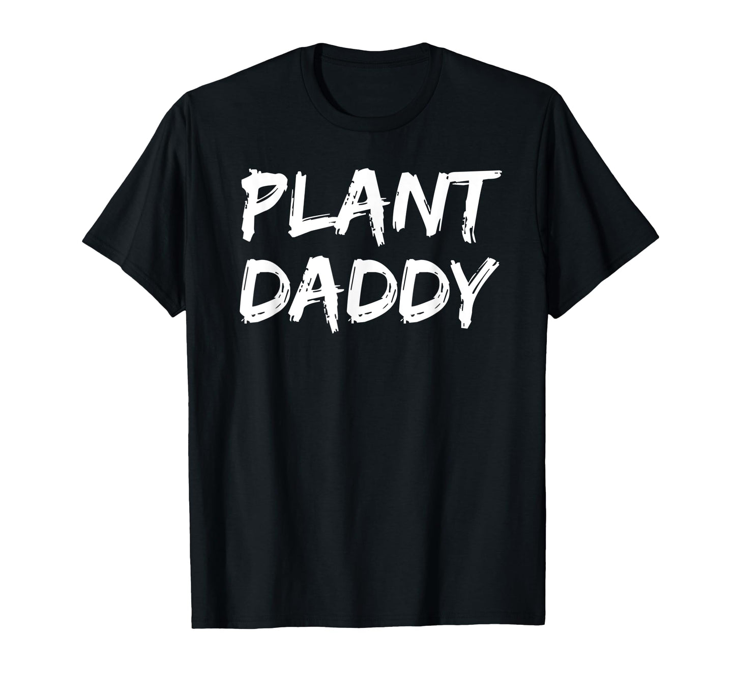 Gardener Farming Gift Gardening Quote for Men Plant Daddy T-Shirt