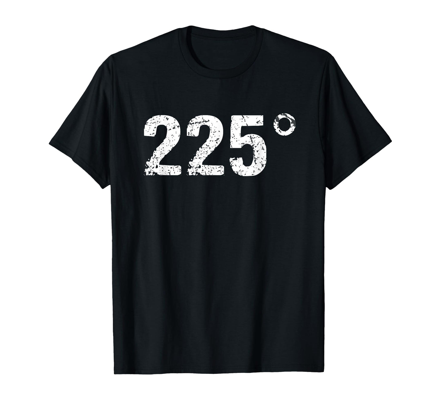 225 Degrees Funny BBQ Grilling Smoking Distressed T-Shirt