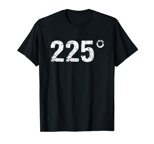 225 Degrees Funny BBQ Grilling Smoking Distressed T-Shirt