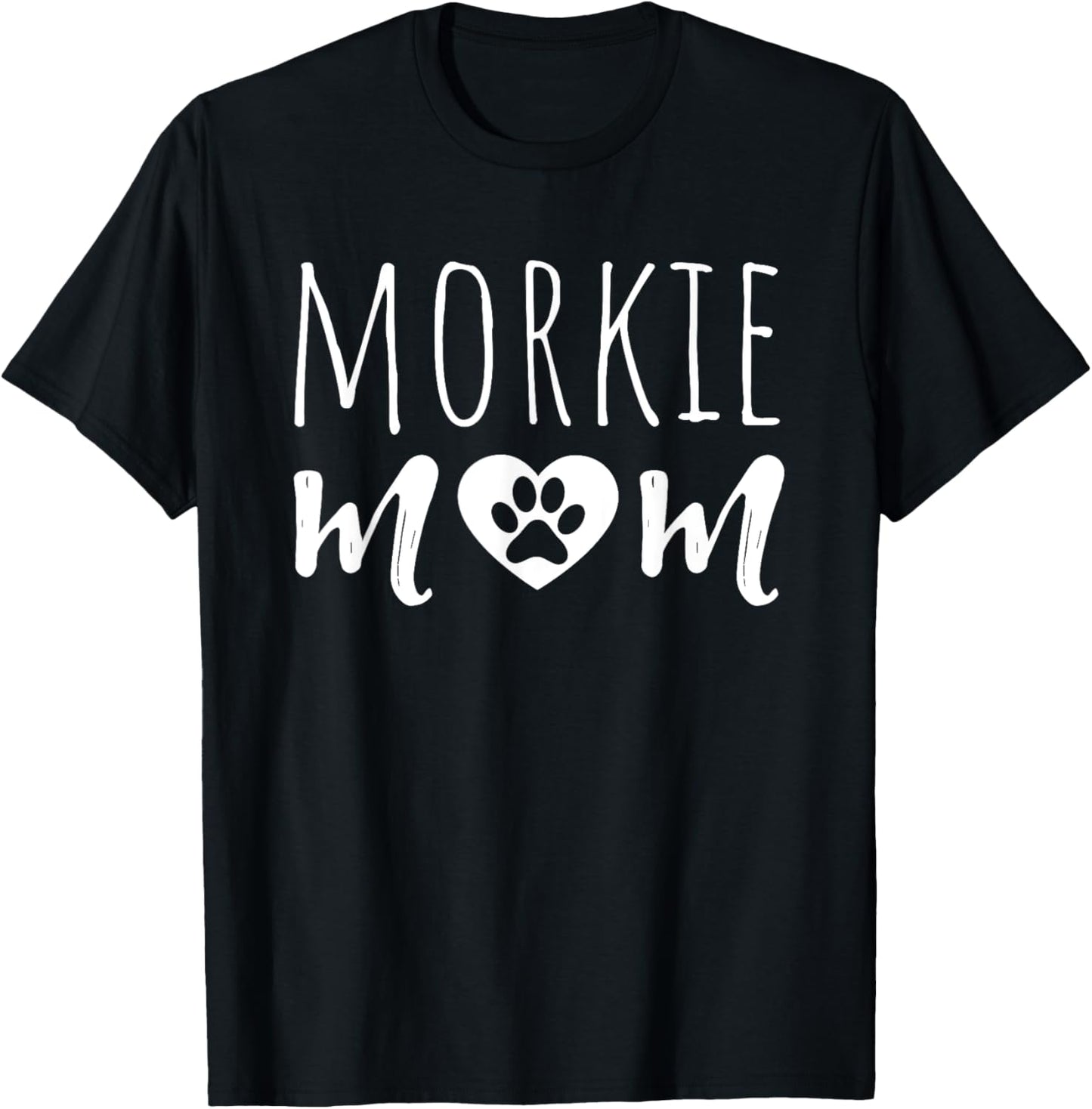Morkie Mom Dog Mother Morkie Owner Morkie Mama Grandmother T-Shirt