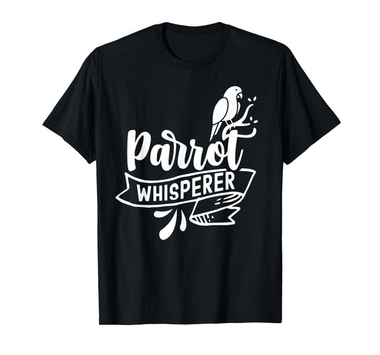 Parrot Whisperer Pet Parrots Animal Cute T-Shirt