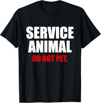 Service Animal Do Not Pet Funny Animal Lover T-Shirt