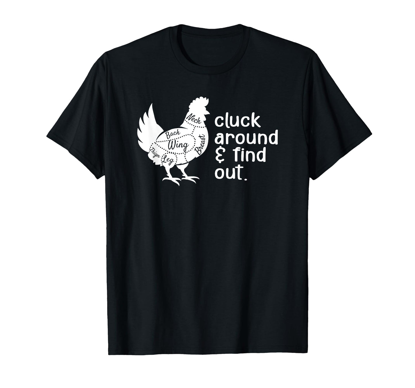 Cluck Around And Find Out Humor Chicken Lovers Funny T-Shirt