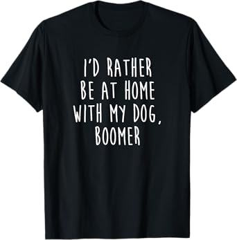 Boomer Dog Name T-Shirt Dog Gift T-Shirt