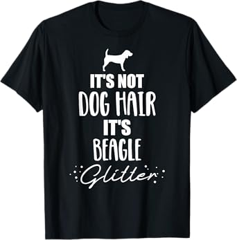 It's not dog hair, it's Beagle Men Women Kids T-Shirt
