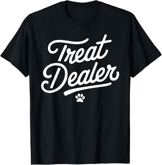 Treat Dealer Funny Dog Lover Pet Owner Treat Dealer Pawprint T-Shirt