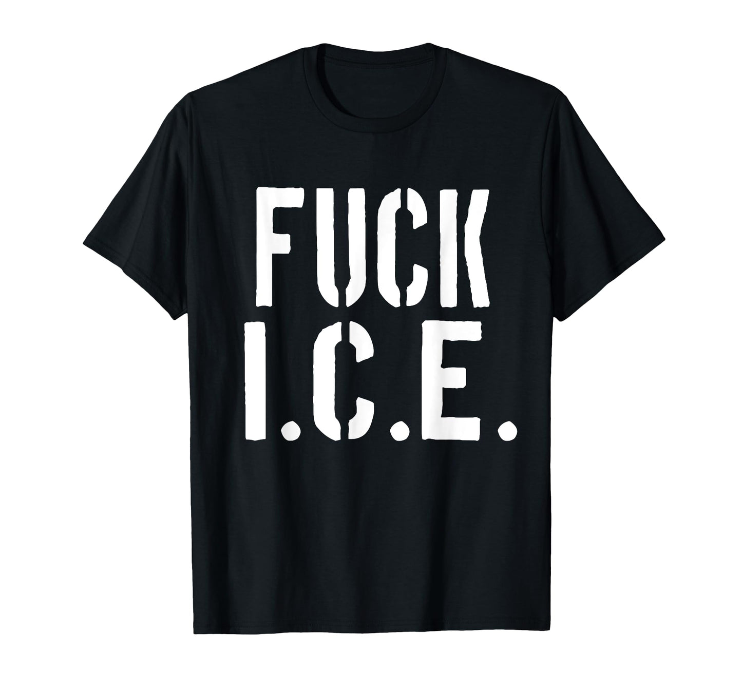 Fuck ICE Funny Quotes T-Shirt