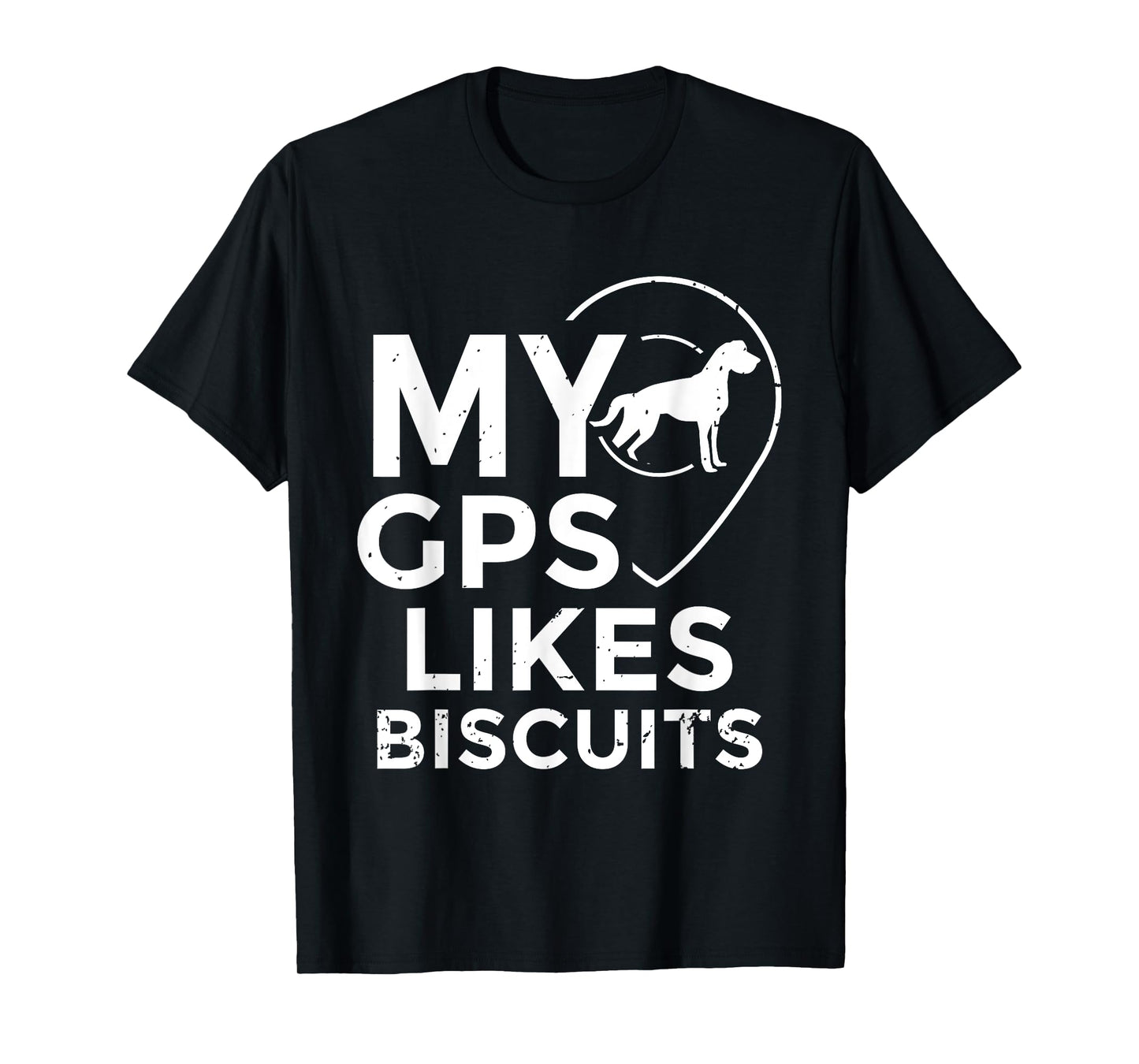 Blind Humor GPS Biscuits Blind Life Guide Dog Training T-Shirt for Men Women Girls Kids