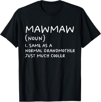 Mawmaw Grandma Definition Grandmother Funny T-Shirt