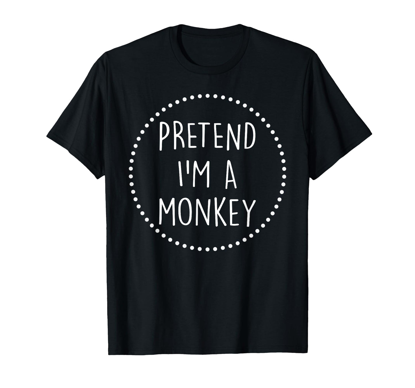 Pretend Im a Monkey Halloween Costume T-Shirt