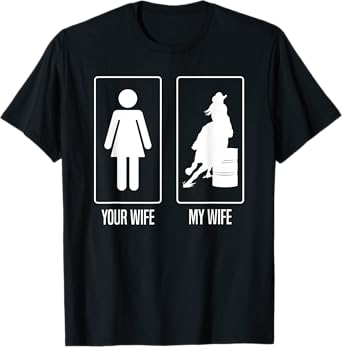 Your Wife My Wife Rodeo Barrel Racer Husband T-Shirt