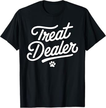 Treat Dealer Funny Dog Lover Pet Owner Treat Dealer Pawprint T-Shirt for Men Women Girls Kids