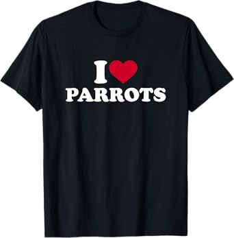 I love parrots T-Shirt
