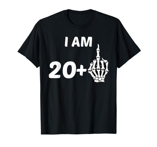I Am 20 Plus Middle Finger Skeleton Bone 21st Birthday Shirt T-Shirt