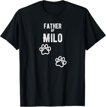 Father of Milo - Dog Puppy Personalized Name Graphic T-Shirt for Men