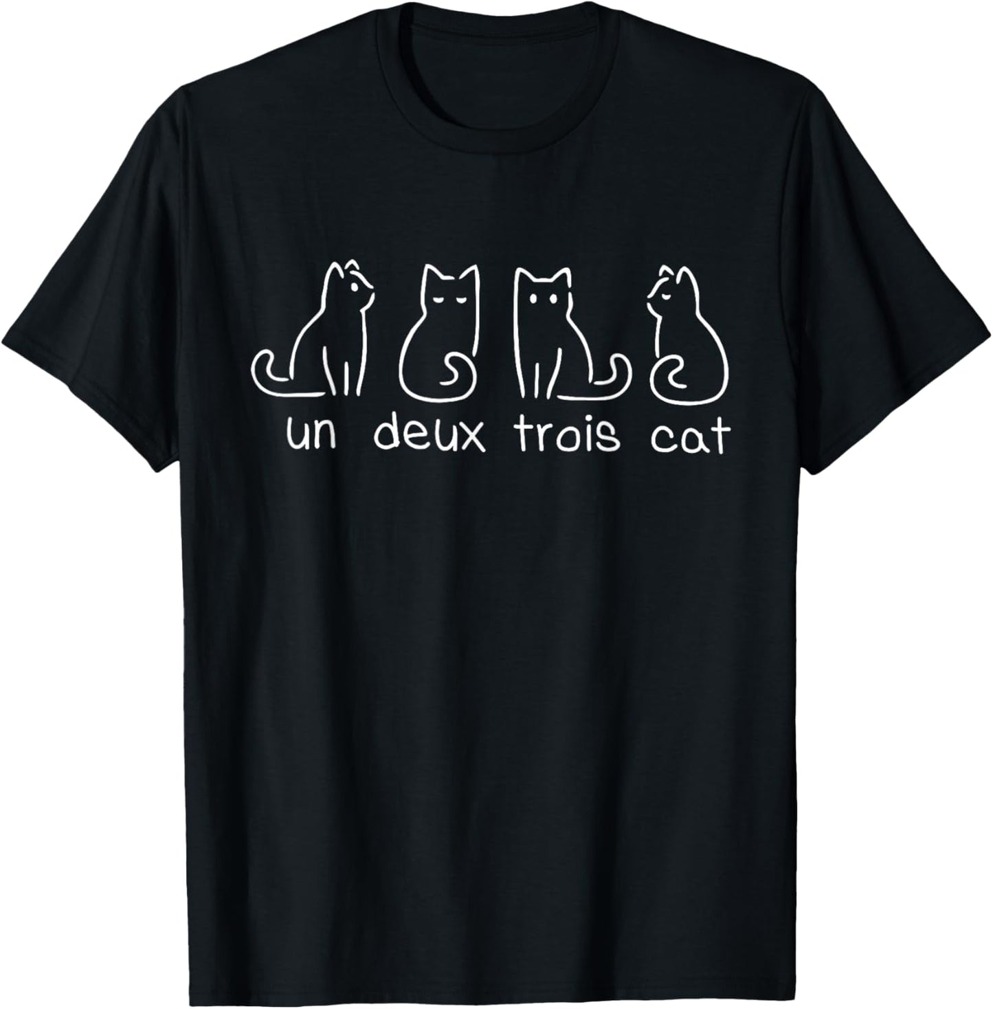 Funny French Cat Lovers - Un Deux Trois Cat Funny French Cat T-Shirt