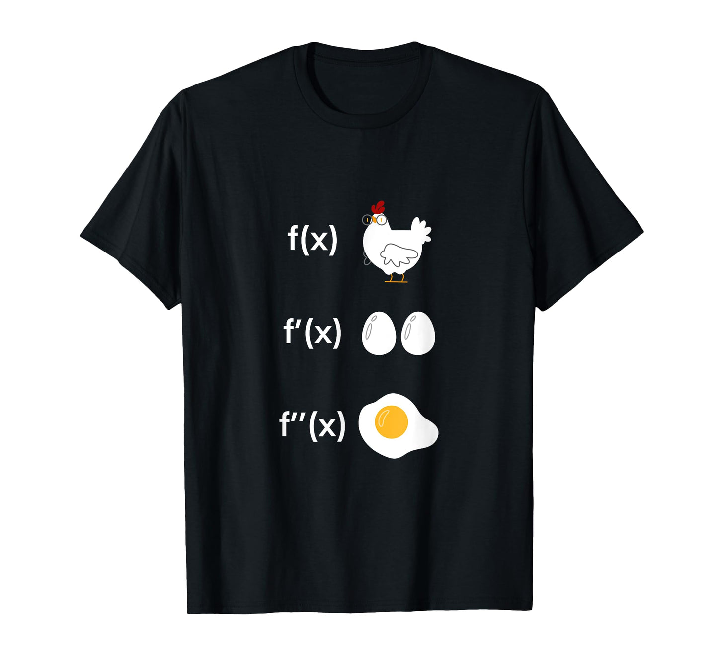 Derivative Function Math Teacher Fried Egg Derivative Chicken Men Women T-Shirt