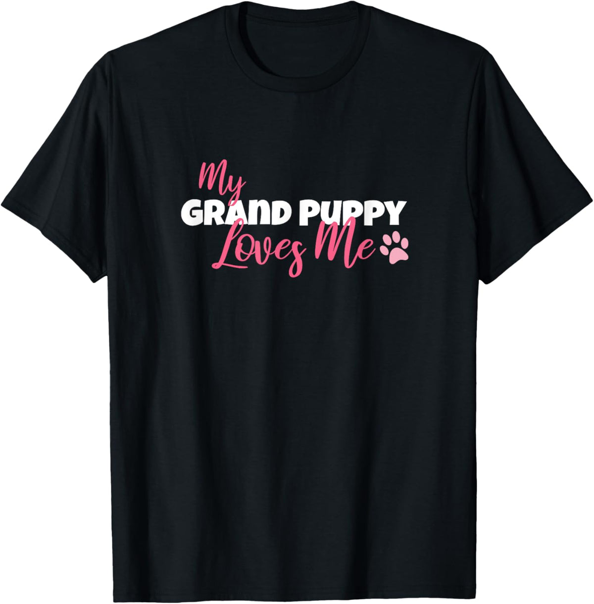 My Grandpuppy Loves Me Grandma of Dogs or Puppy T-Shirt