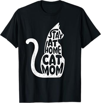 Stay At Home Cat Mom - Mother's Day Animal Lover Pet Owner Men Women Girls Kids T-Shirt