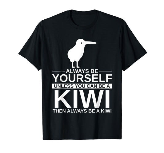 Always Be Yourself Kiwi Gift For Men Women Bird Animal T-Shirt
