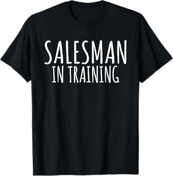 Salesman in Training Seller Sales Salesperson T-Shirt