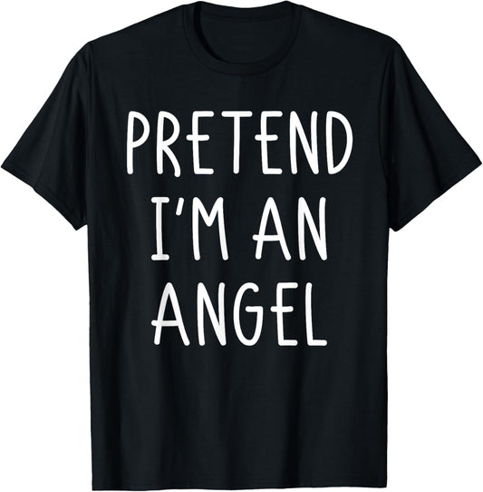 Halloween Costume Pretend Im An Angel Halloween Shirt Men T-Shirt