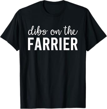 Dibs On The Farrier Funny Farrier's Wife Gift T-Shirt
