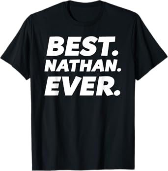 Funny Worlds Best Nathan Shirt Men Kid Nathan Name TShirt T-Shirt