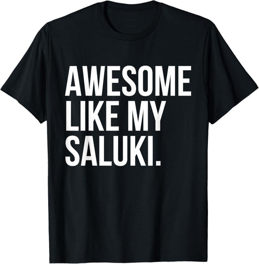 Saluki Dog Owner Awesome Like My Funny T-Shirt