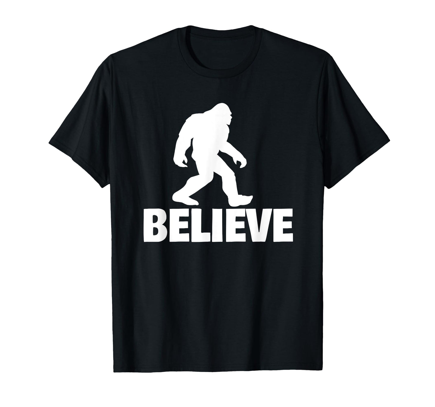 Bigfoot Believe funny Believe Bigfoot T-Shirt
