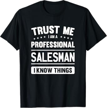 Salesman T Shirt Gift Idea Professional Salesman T-Shirt T-Shirt