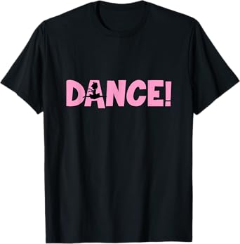 Dance - Funny Dance T-Shirt