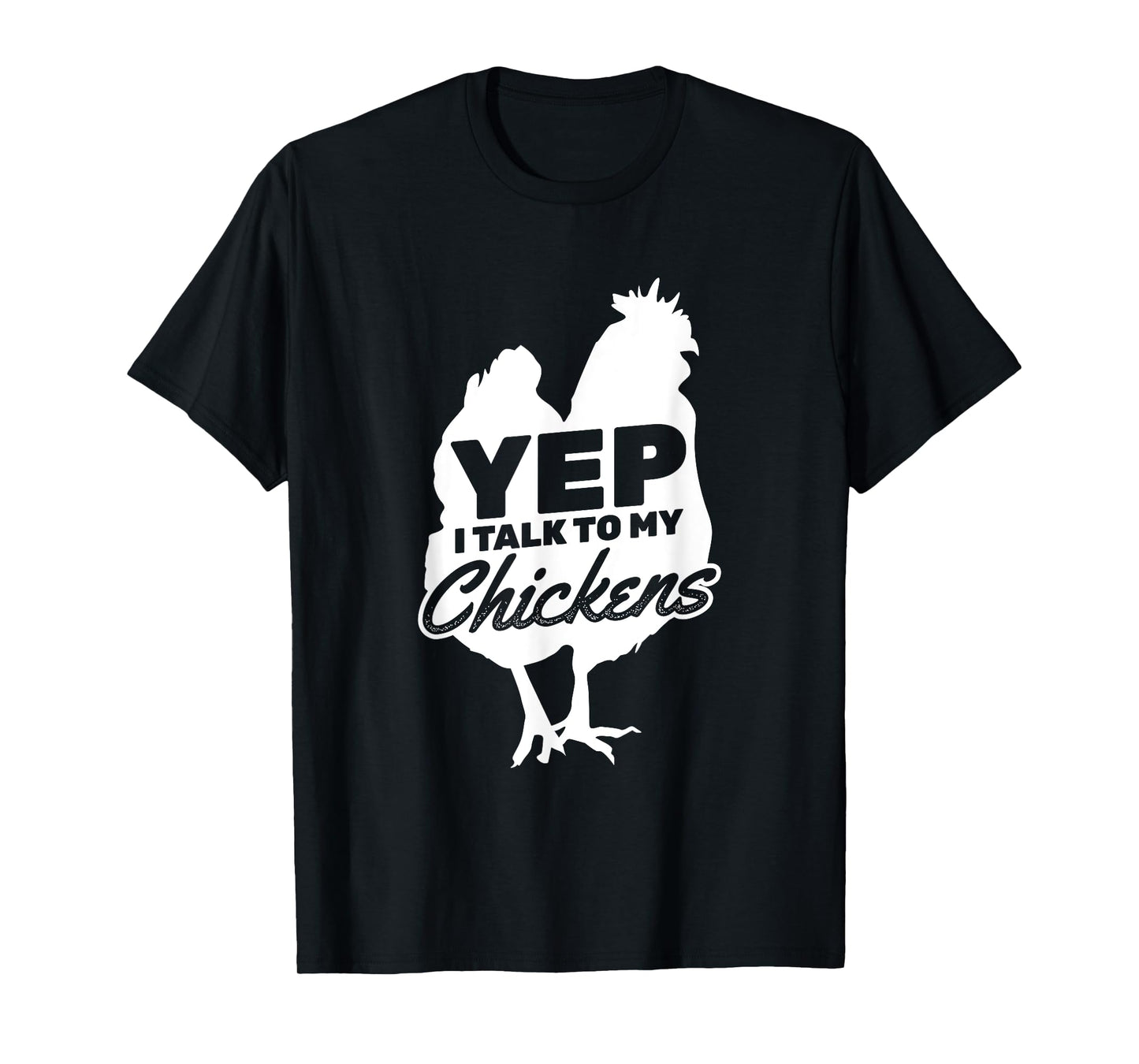 I Talk To My Chickens Farmer Chicken Owner T-Shirt