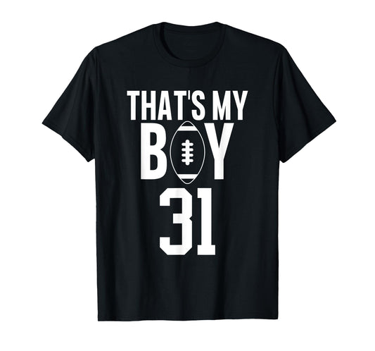 That's My Boy Football Number #31 T-Shirt