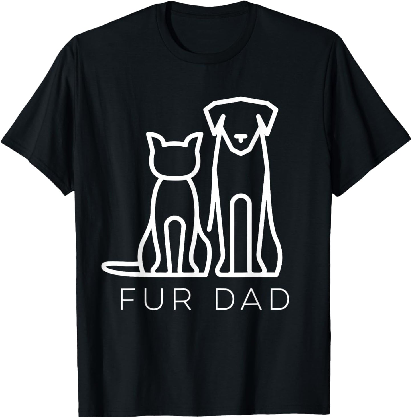 Fur Dad Pet Lover Cat Dog Dad Husband Funny Fathers Day Wife T-Shirt