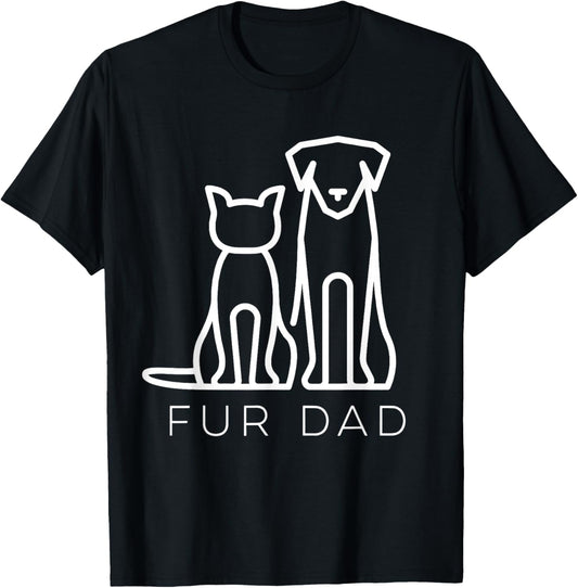 Fur Dad Pet Lover Cat Dog Dad Husband Funny Fathers Day Wife T-Shirt