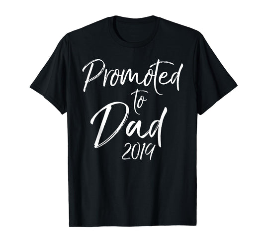 Promoted to Dad 2019 Shirt Pregnancy Announcement Gift Tee