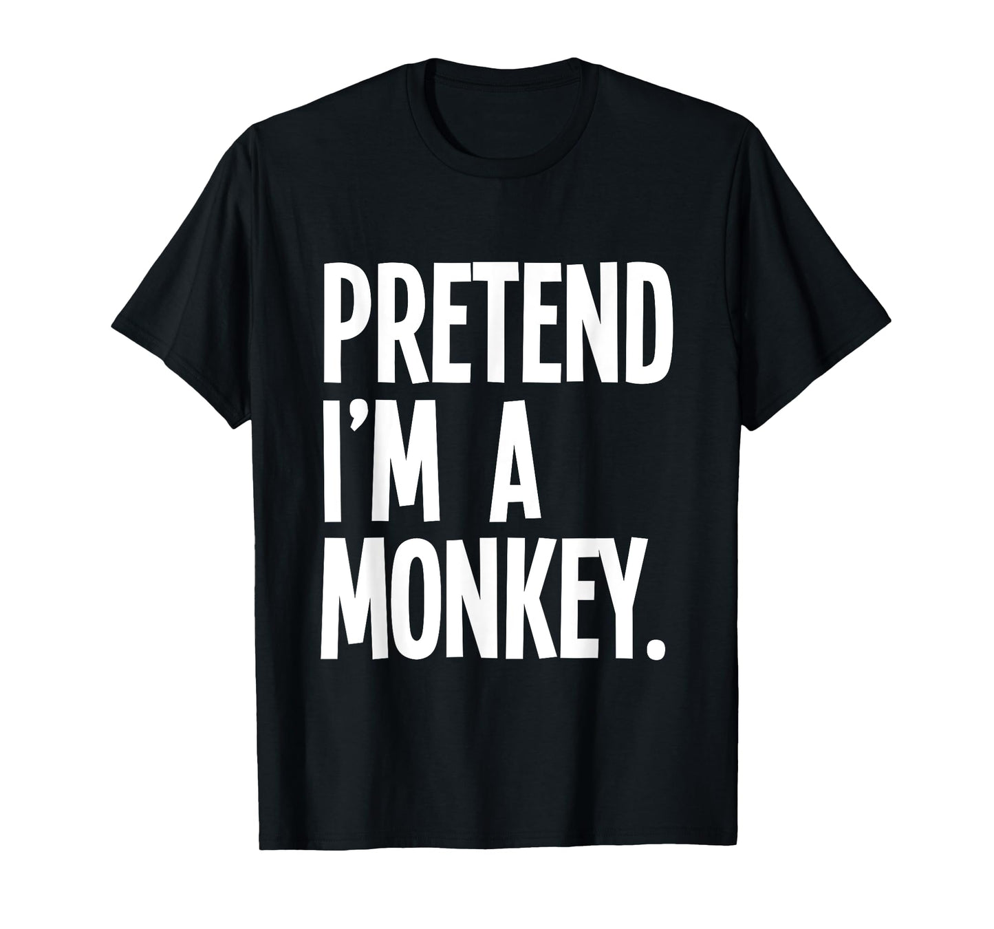 Pretend I'm A Monkey Funny Halloween Party Costume T-Shirt