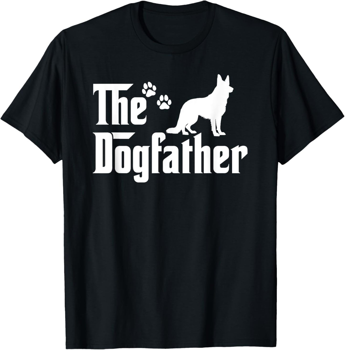 The Dogfather Tee Fathers day Gift Dog Dad German Shepherd T-Shirt