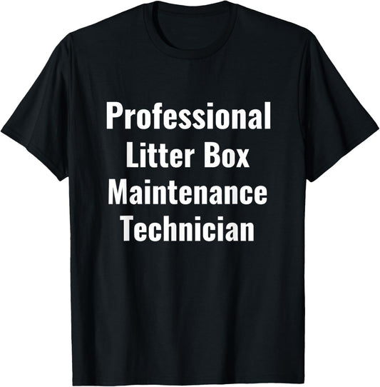 Cat Litter Box Technician Scooper Cleaner Cat Maintenance T-Shirt