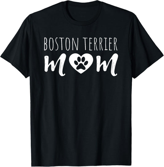 Boston Terrier Mom Dog Owner Mother Boston Terrier Mama Dad T-Shirt