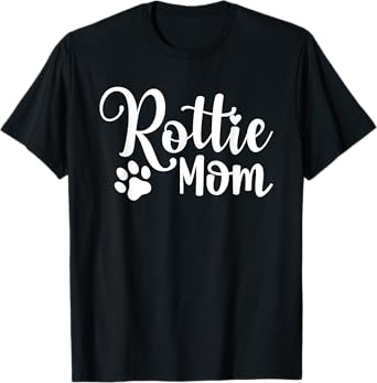 Rottie Mom Rottweiler Dog Funny Rottie Mama Men Women T-Shirt